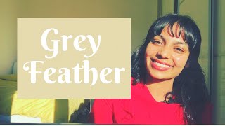 The Meaning of Seeing Grey Feather!