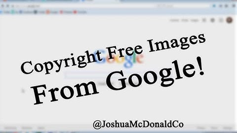 How To Use Google To Find Copyright Free Images!!!