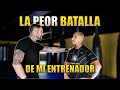 La peor batalla de mi entrenador