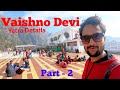 Vaishno Devi Yatra | How to reach Vaishno Devi | Vaishno Devi Yatra Guide | Vaishno Devi Tour Part 2