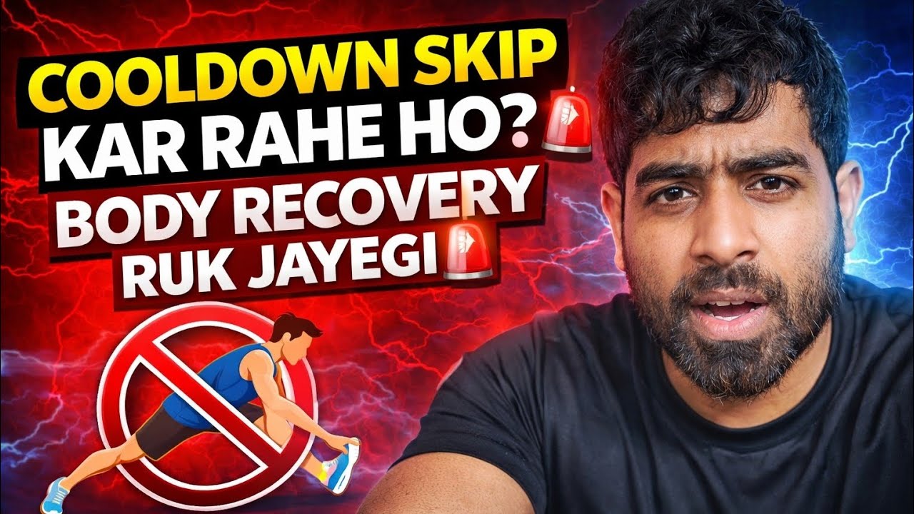 “Cooldown Skip Kar Rahe Ho? Body Recovery RUK Jayegi 🚨”