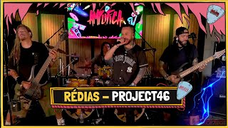 PROJECT46 toca RÉDIAS