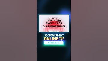 Hướng dẫn cách thiết kế Hiệu ứng Glassmorphism cho Slide #PowerPoint với Animation hiện đại 💡