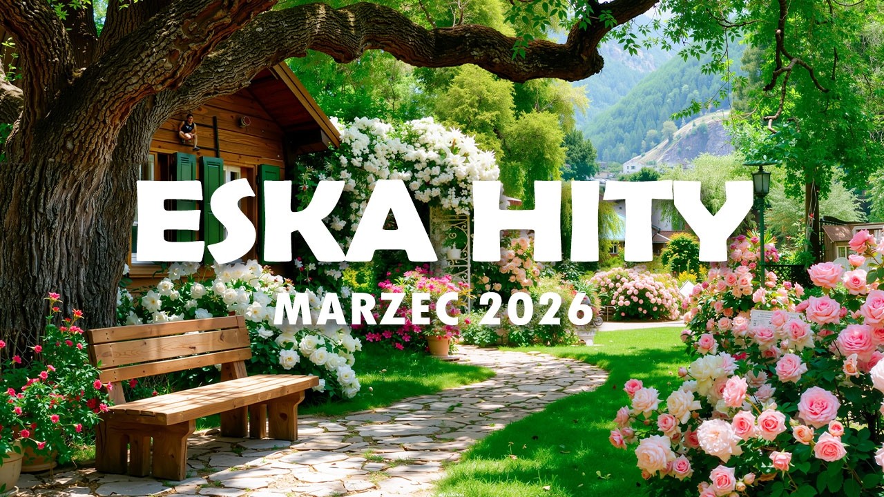 Eska Hity Marzec 2026 🎧 Radio Eska Playlist – Najlepsze Brzmienia Vol.2