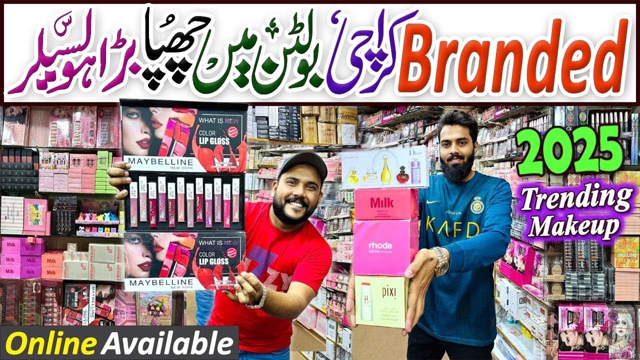 Wholesale Branded Cosmetics Market Karachi Pakistan | Mustafa Brothers | Color Cosmetics & Skin Care