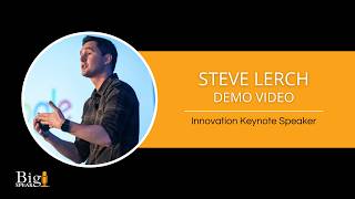 Steve Lerch - Innovation Keynote Speaker - 2026 Demo