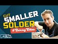 Cutting smaller solder pieces  kickstart your project