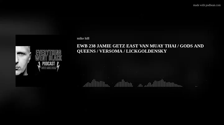 EWB 238 JAMIE GETZ EAST VAN MUAY THAI / GODS AND Q...