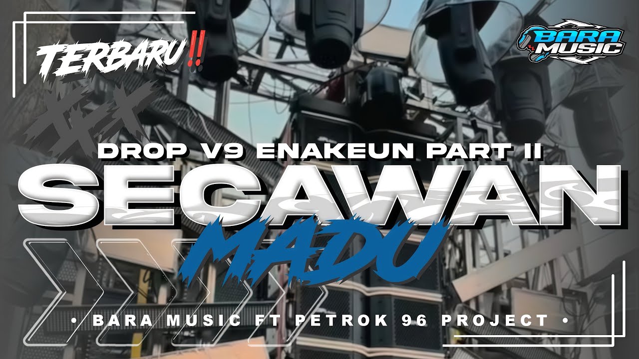 DJ DROP V9 ENAKEUN BBHC RUTINITAS X SECAWAN MADU VERSI HOREG PART 2 FULL BASS FYP TIKTOK BARA MUSIC