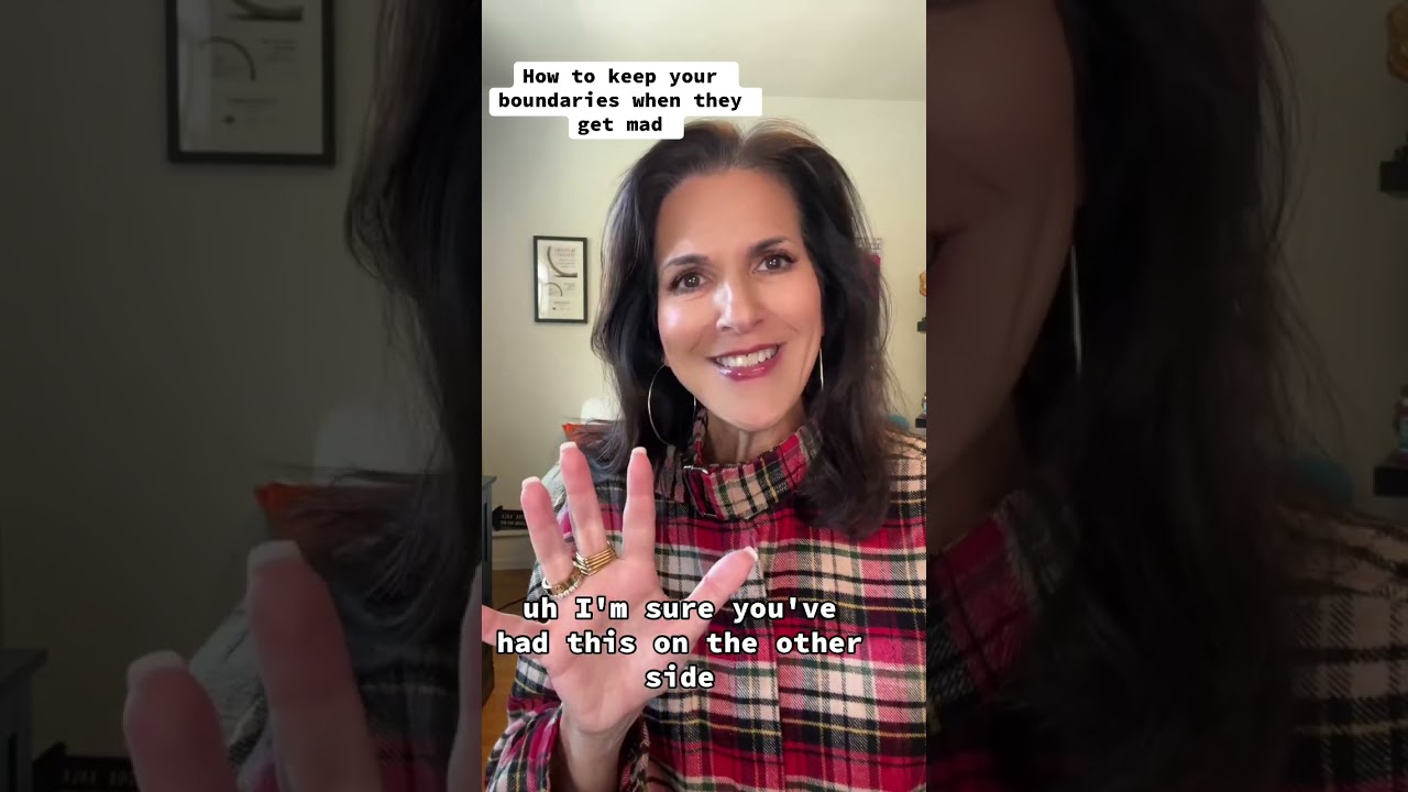 Setting Boundaries? Here’s What to Do When They Get Mad