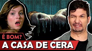 A CASA DE CERA e bom Vale Critica