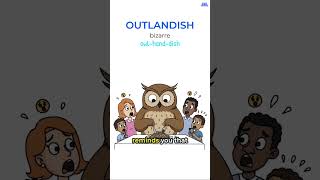 SAT Vocabulary #0218: OUTLANDISH (Meaning + Memory Trick)