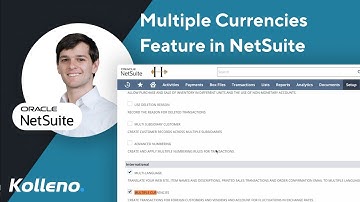NetSuite Tutorial  |  Enabling the Multiple Currencies Feature in NetSuite