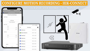 Configure Motion Detection or Continuous Recording on Your Hikvision DVR/HVR Using Hik-Connect App