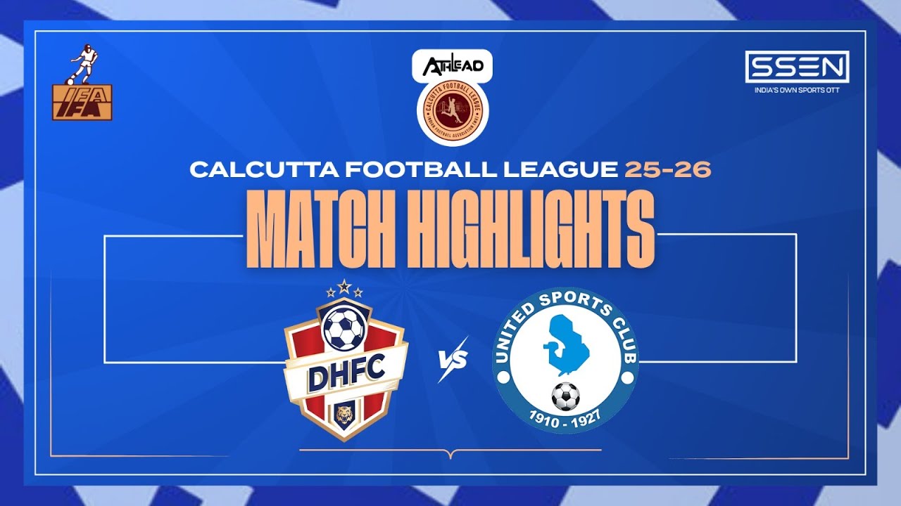DHFC 0-2 United SC | CFL 2025 Highlights | Calcutta Football League