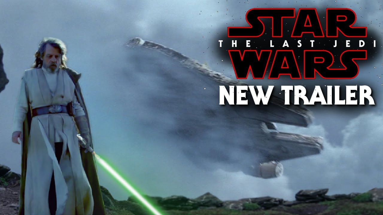 star wars the last jedi trailer star wars the last jedi trailer