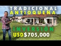 ASI viven los paisas en sus CASAS TRADICIONALES  ANTIOQUEÑAS, EN  LA Ceja, COP$2.800millones