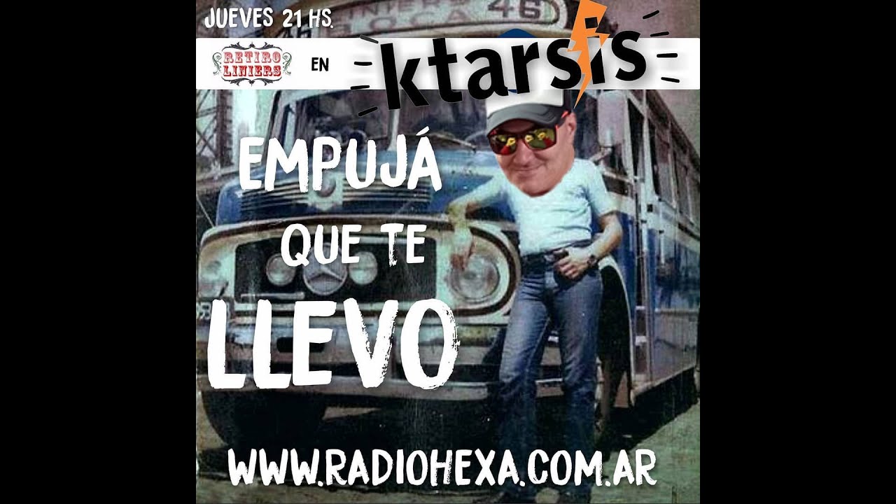 Ktarsis Programa 46 Colectivos, Bondis y Penelope Zones YouTube