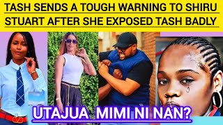 TASH TOUGH WARNING TO SHIRU STUART AFTER THE EXPOSEE#tash#shirustuart