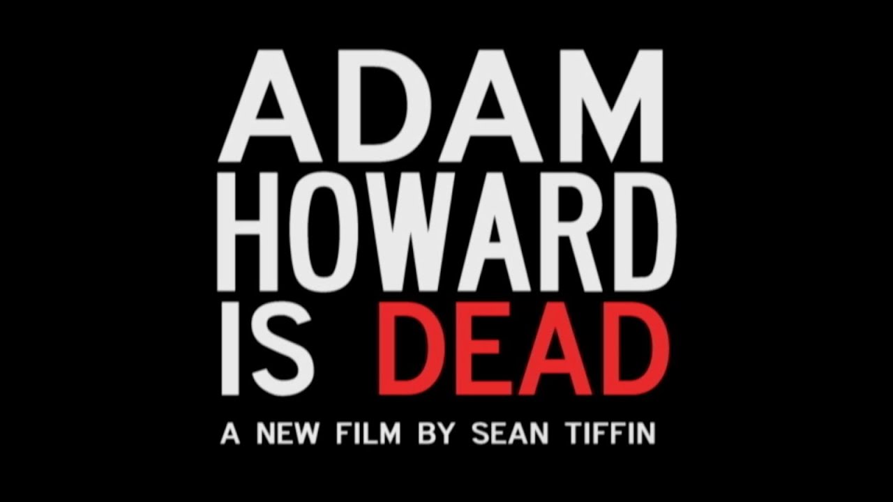 Adam Howard is Dead Trailer