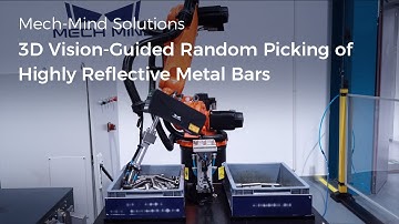 Mech-Mind AI + 3D Vision-Guided Random Picking of Highly Reflective Metal Bars
