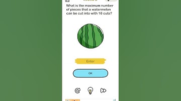 What is the maximum number of pieces that a watermelon can be cut intowith10 cuts Brain out level 90