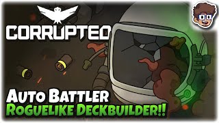 NEW Sci-Fi Auto Battler Roguelike Deckbuilder!! | Let's Try: Corrupted