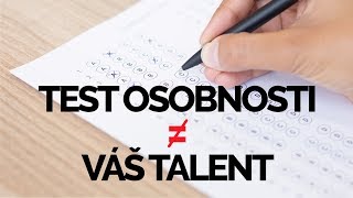 Proč TEST OSOBNOSTI nefunguje a jak najít svůj TALENT?