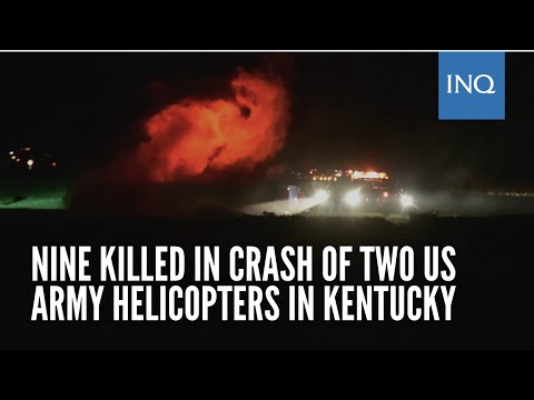 Nine killed in crash of two US Army helicopters in Kentucky