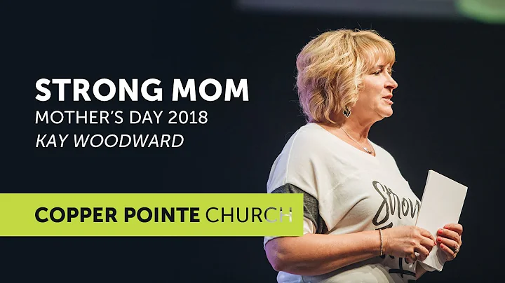 Strong Mom | Kay Woodward