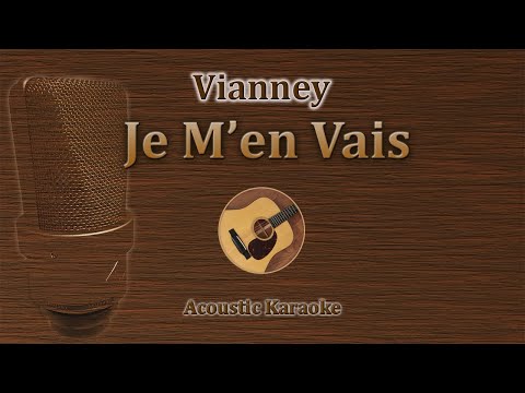 Je m'en vais - Vianney (Acoustic Karaoke)