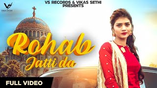 Rohab Jatti Da (Official Video) | Diamond Girl | New Punjabi Songs 2019 | VS Records