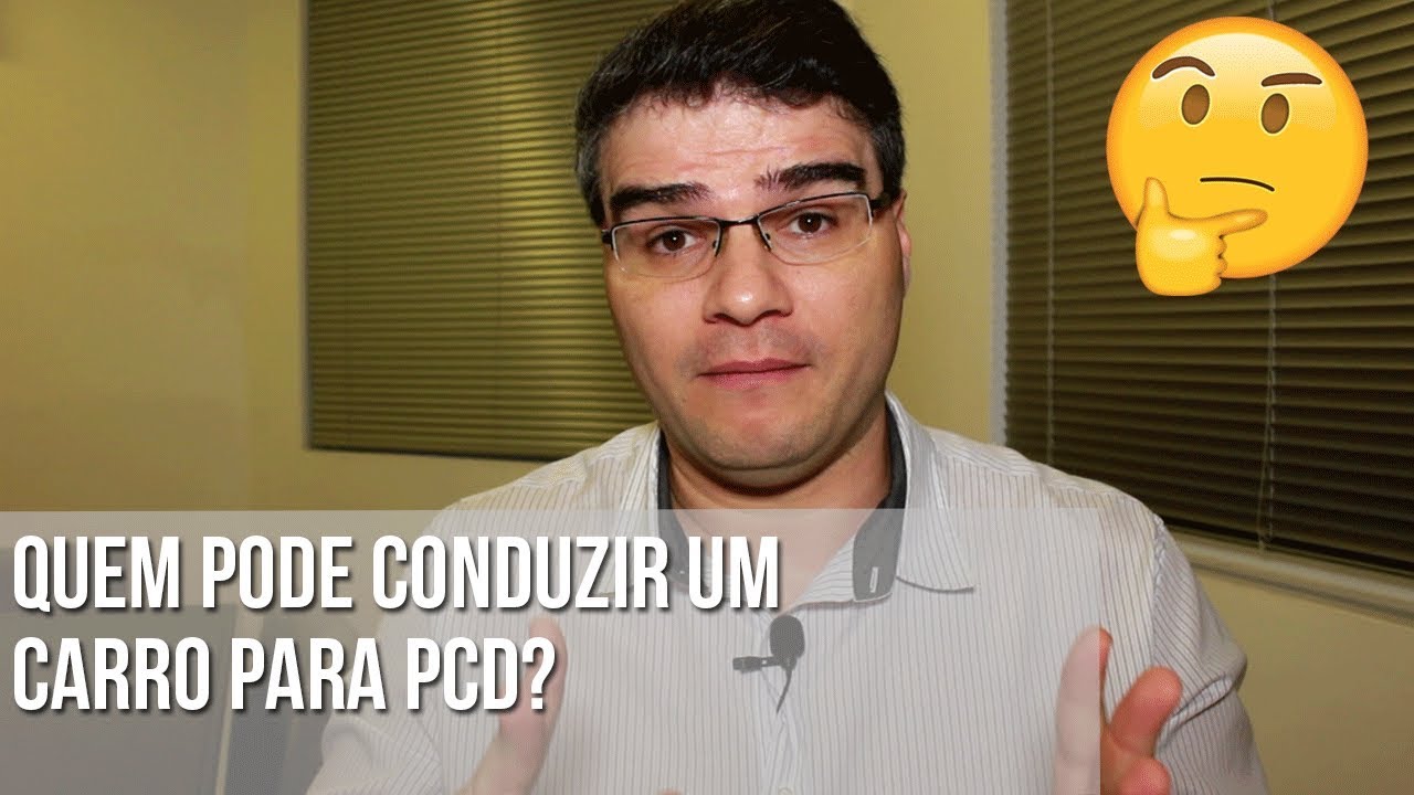 QUEM PODE CONDUZIR O VEÍCULO PCD?