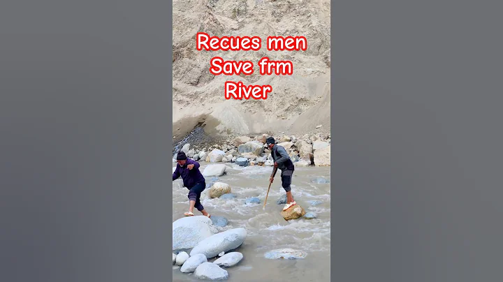 Man Rescues Friend from River — Real Adventure Caught on Camera! #himalayanstories #shorts #river