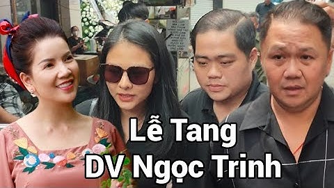 NS Minh Béo, DV Vân Trang viếng tang diễn viên Ngọc Trinh