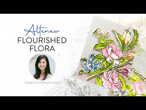 Easy Vibrant Florals with Altenew Flourished Flora