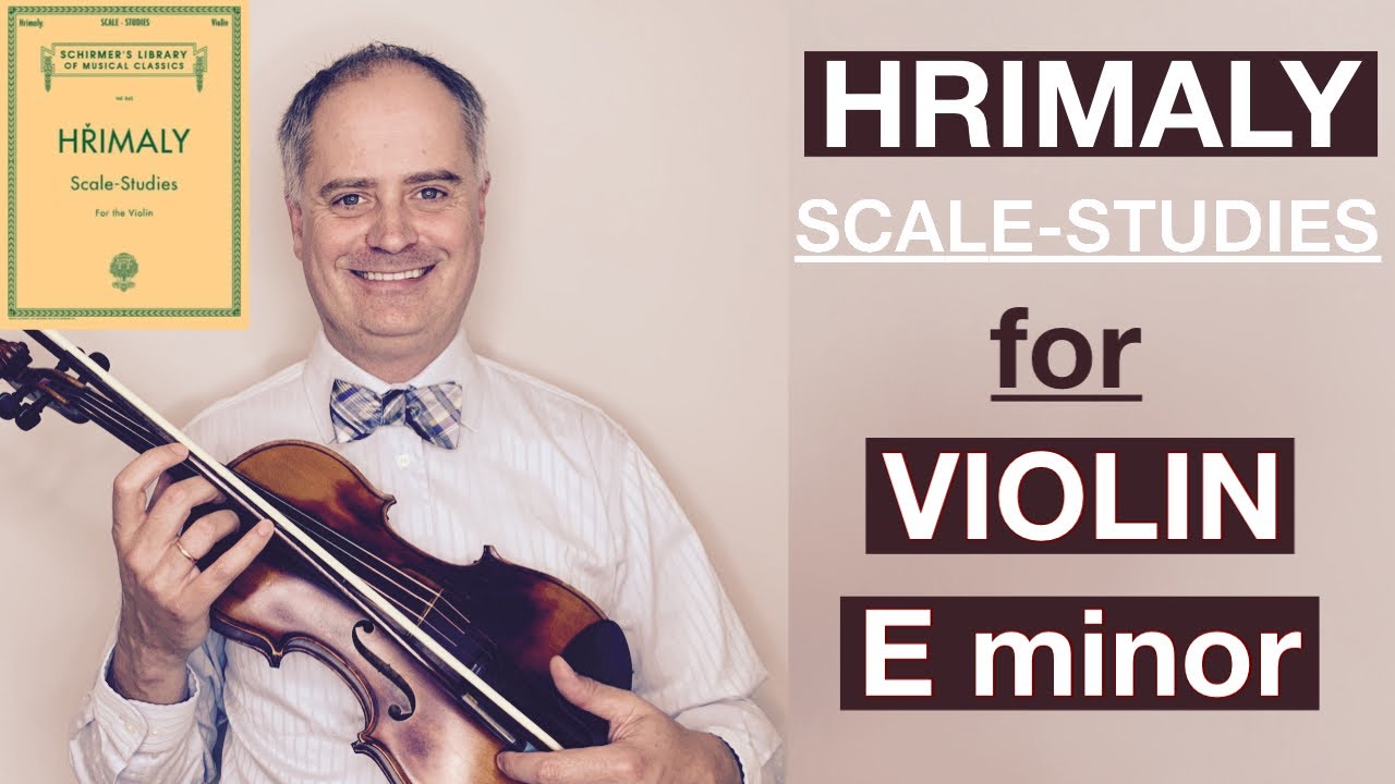 J. Hrimaly Scale-Studies for Violin - E minor
