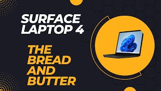 Surface laptop 4 | The Bread-and-Butter Surface Laptop 4 |Product Review