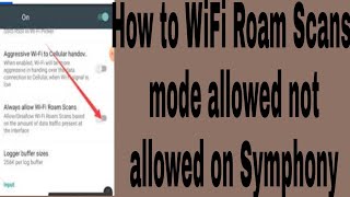 How to WiFi Roam Scans mode allowed not allowed on Symphony screenshot 4