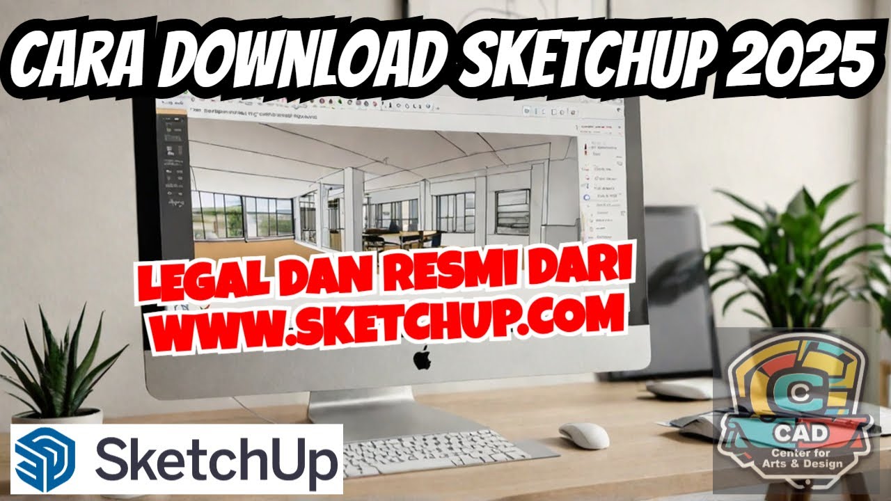 Cara Download Sketchup 2025 Resmi dan Legal - YouTube