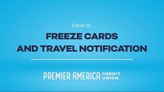 How To Freeze Cards and Travel Notifications