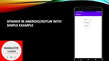Spinner in Android Kotlin with simple Example| Part #9