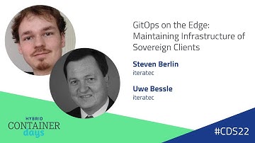 GitOps on the Edge: Maintaining Infrastructure of Sovereign Clients - Steven Berlin & Uwe Bessle