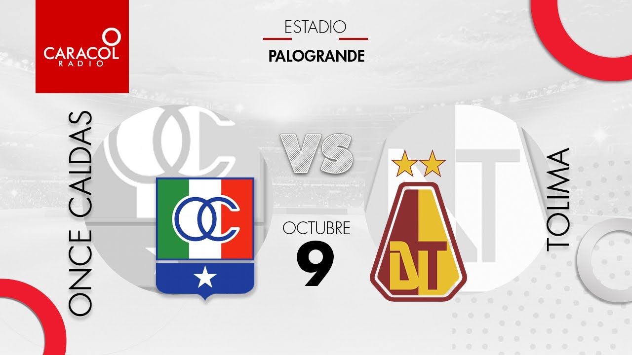 EN VIVO | Once Caldas vs. Tolima - Liga Colombiana por el Fenómeno del ...