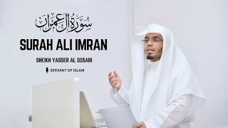 ✨Beautiful Recitation of Surah Ali-Imran by Sheikh Yasser Al-Dosari | Soothing Quran Tilawah ✨
