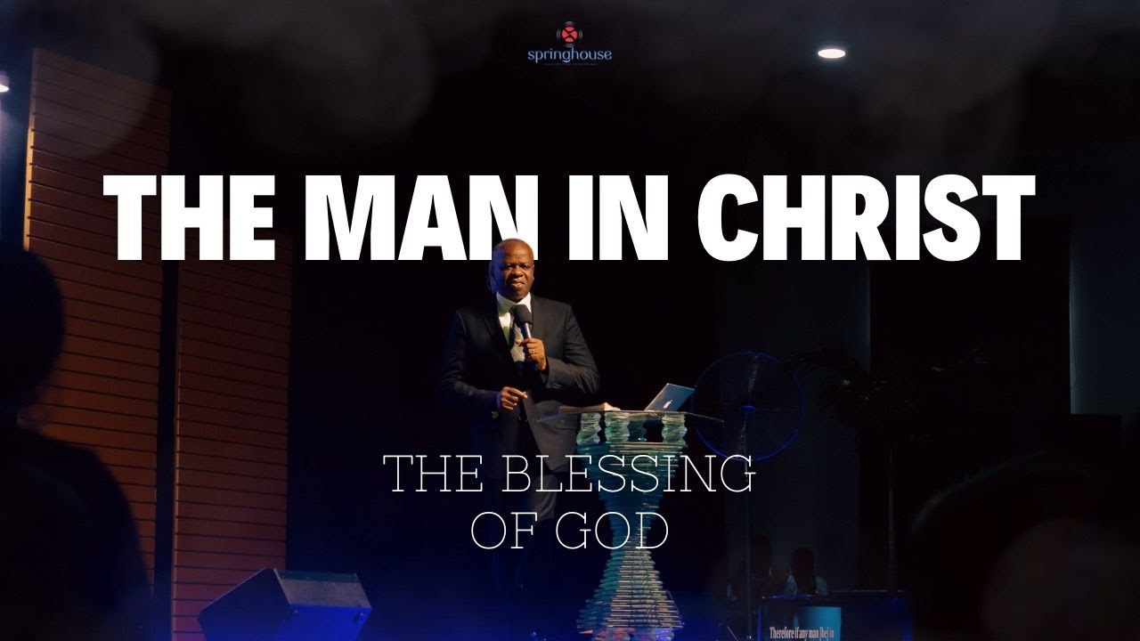 THE MAN IN CHRIST II (THE BLESSING OF GOD) - YouTube