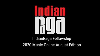Meet 2020 IndianRaga Fellows 2020 Online Music August Edition