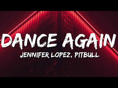 Jennifer Lopez - Dance Again (Lyrics)