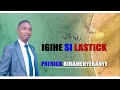 Igihe si lastick by patrick biramenyekanye official audio 2023