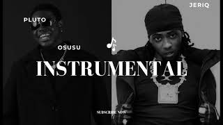 Famous Pluto  Osusu instrumental Ft Jeriq